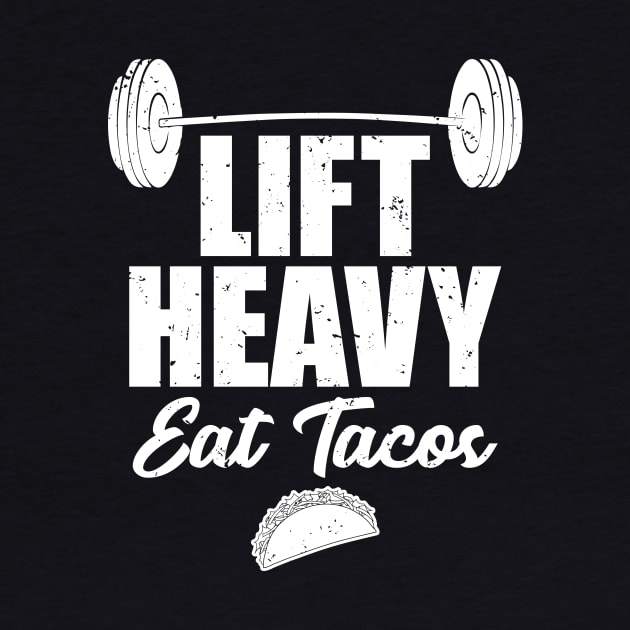 Lift heavy eat tacos by captainmood